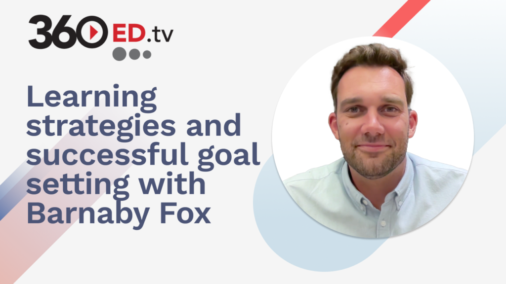 Learning strategies and successful goal setting with Barnaby Fox